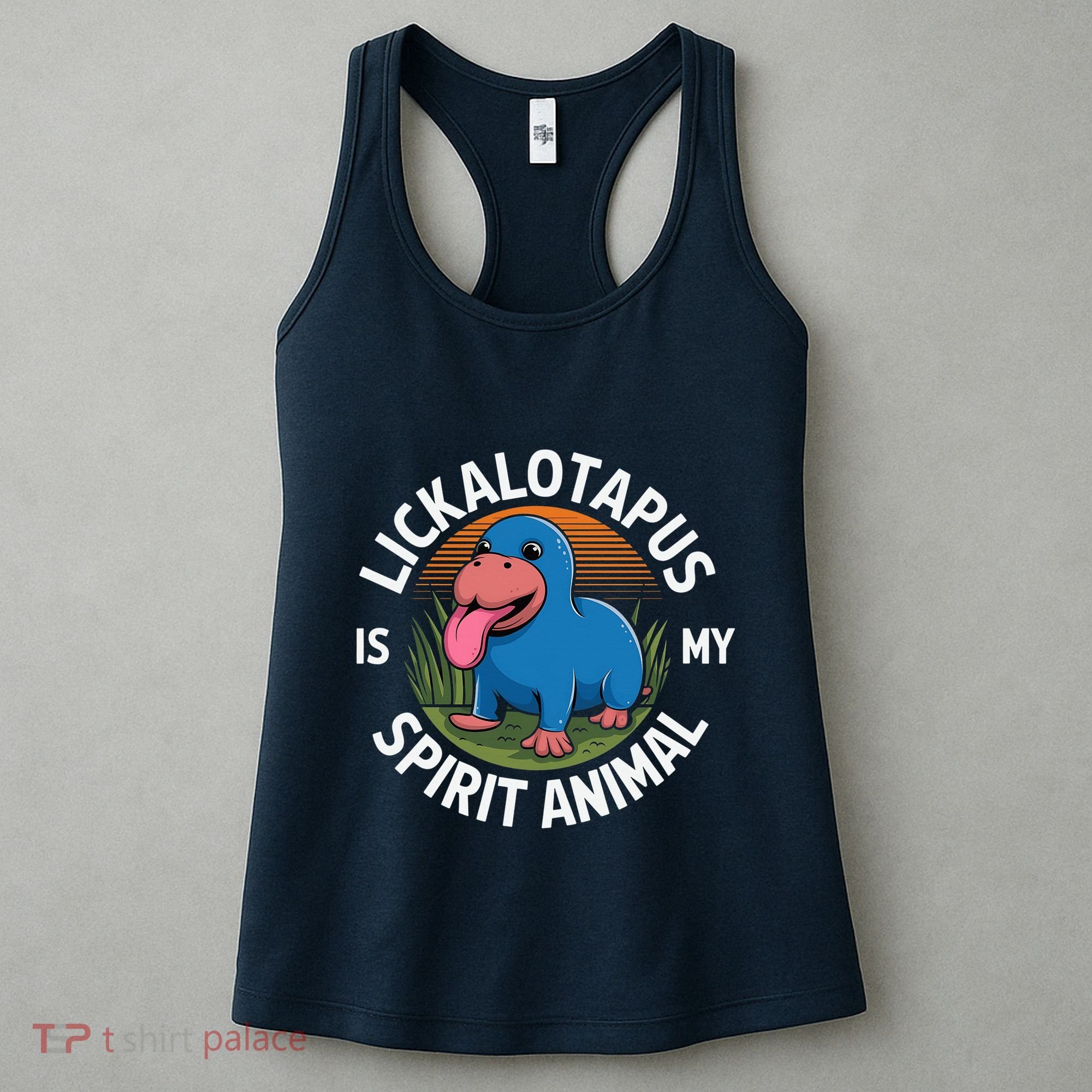Lickalottapus Is My Spirit Animal Quote Lickalotapus Women's Tank Top