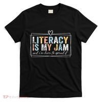 Literacy Is My Jam And Im Here To Spread It T-Shirt thumb 0