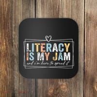 Literacy Is My Jam And Im Here To Spread It Coaster thumb 0