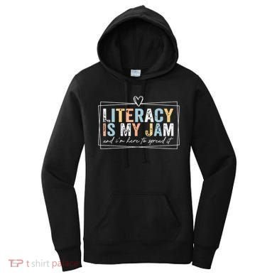 Literacy Is My Jam And Im Here To Spread It Women's Hoodie