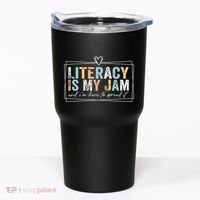 Literacy Is My Jam And Im Here To Spread It Tumbler thumb 0