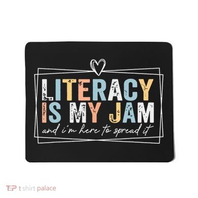 Literacy Is My Jam And Im Here To Spread It Mousepad
