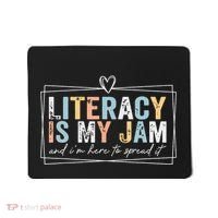Literacy Is My Jam And Im Here To Spread It Mousepad thumb 0