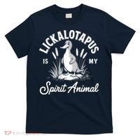 Lickalotapus Is My Spirit Animal Funny Lickalotapus T-Shirt thumb 0