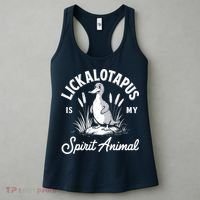 Lickalotapus Is My Spirit Animal Funny Lickalotapus Women's Tank Top thumb 3