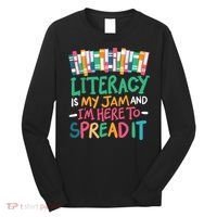 Literacy Is My Jam And Im Here To Spread It Long Sleeve Shirt thumb 0