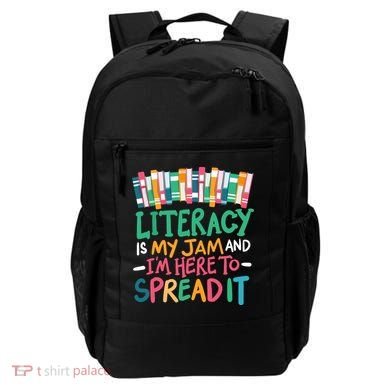 Literacy Is My Jam And Im Here To Spread It Backpack