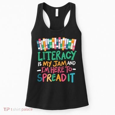 Literacy Is My Jam And Im Here To Spread It Women's Tank Top