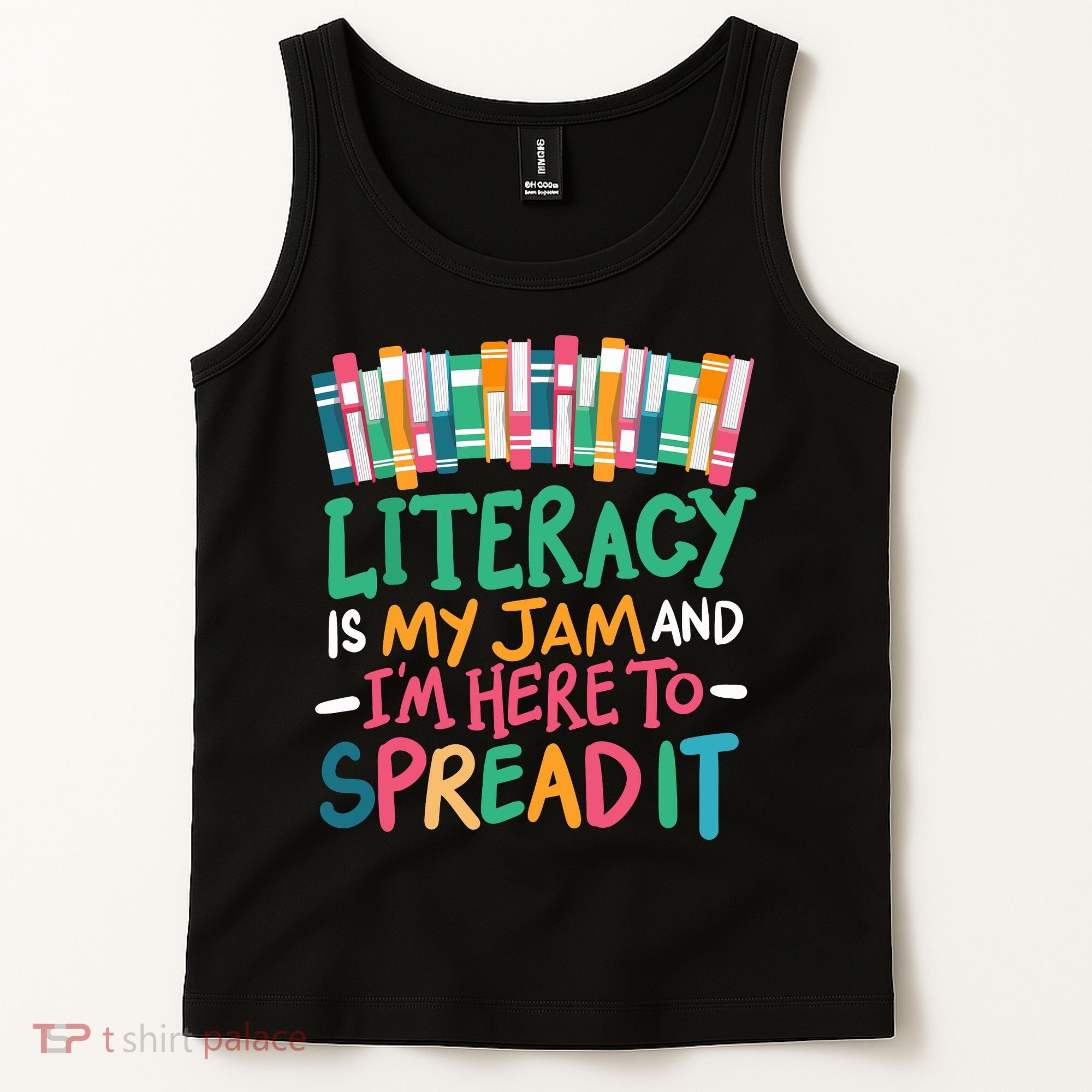 Literacy Is My Jam And Im Here To Spread It Tank Top