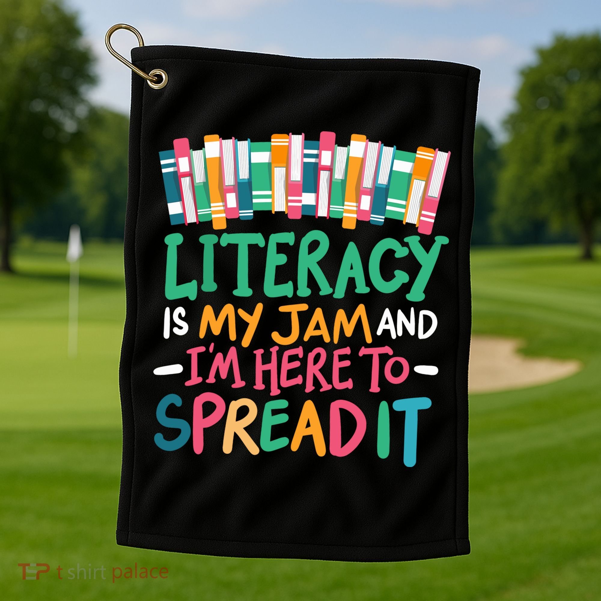 Literacy Is My Jam And Im Here To Spread It Golf Towel