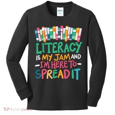 Literacy Is My Jam And Im Here To Spread It Kids Long Sleeve Shirt