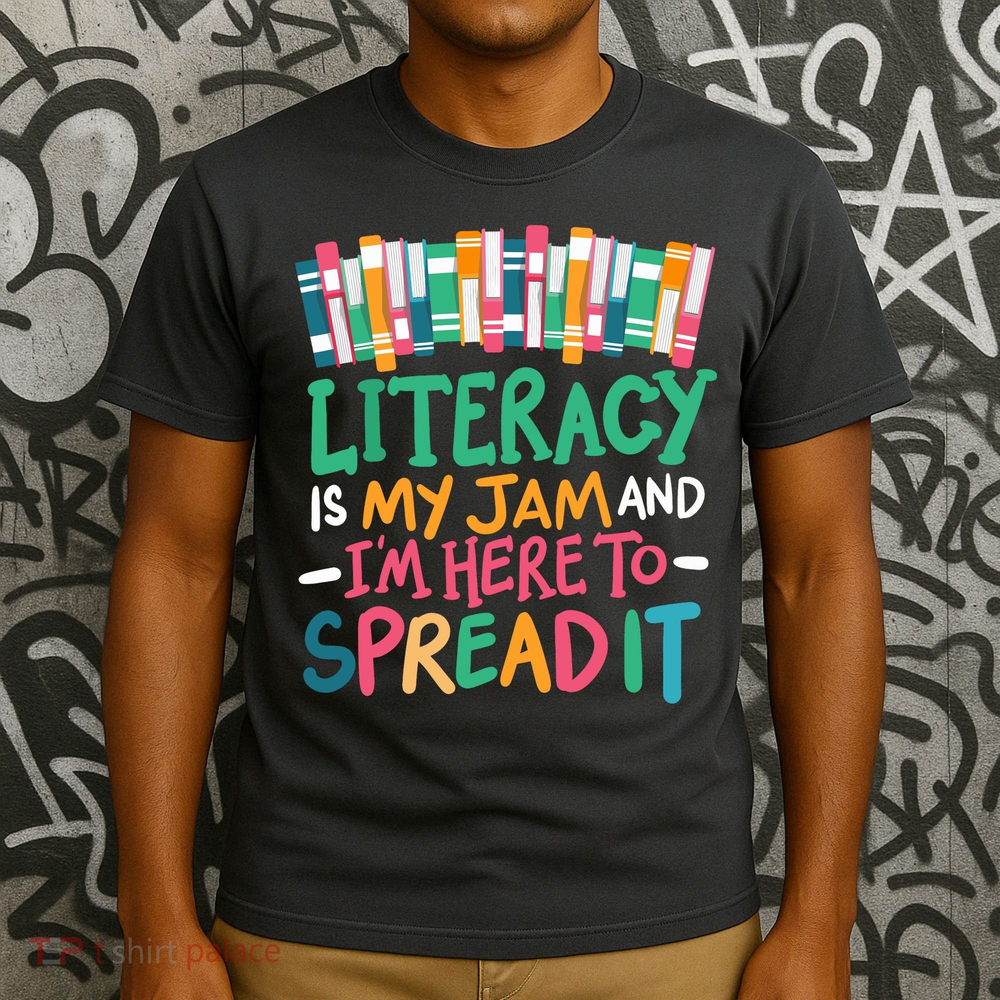Literacy Is My Jam And Im Here To Spread It T-Shirt
