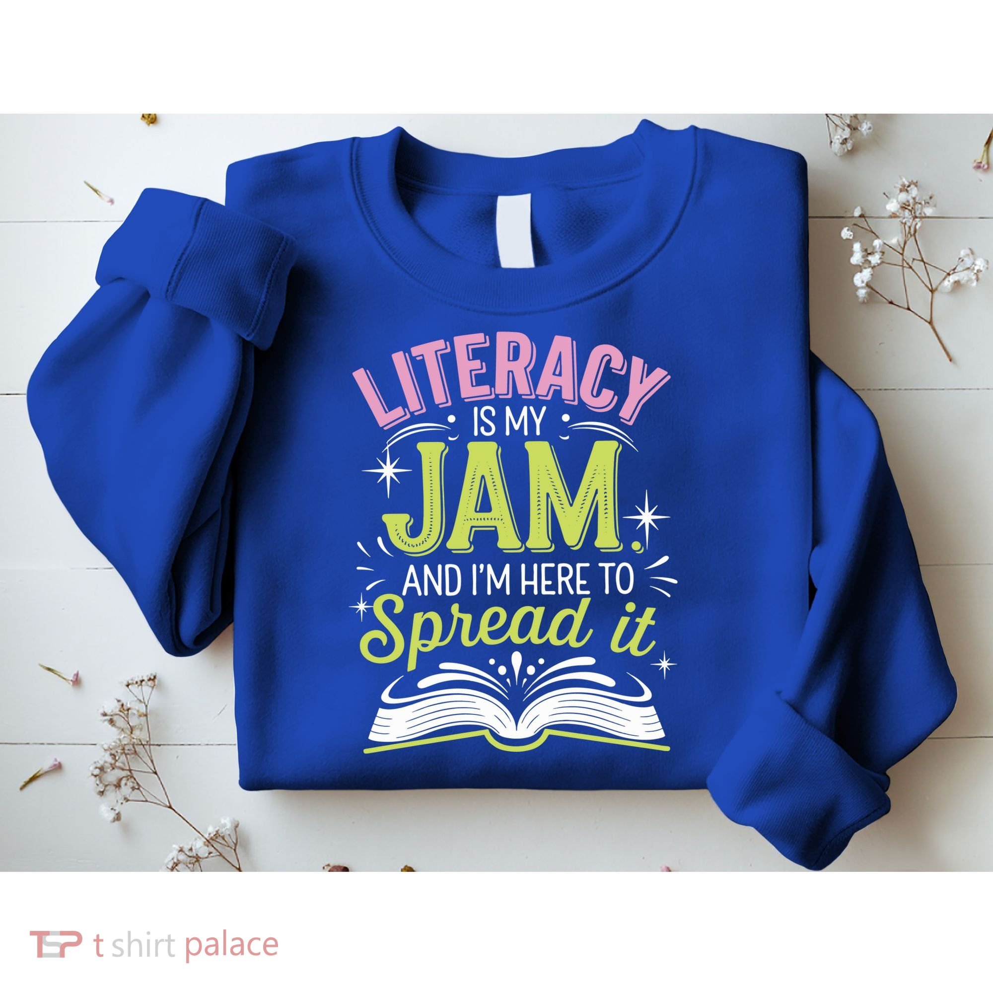 Literacy Is My Jam And Im Here To Spread It Sweatshirt