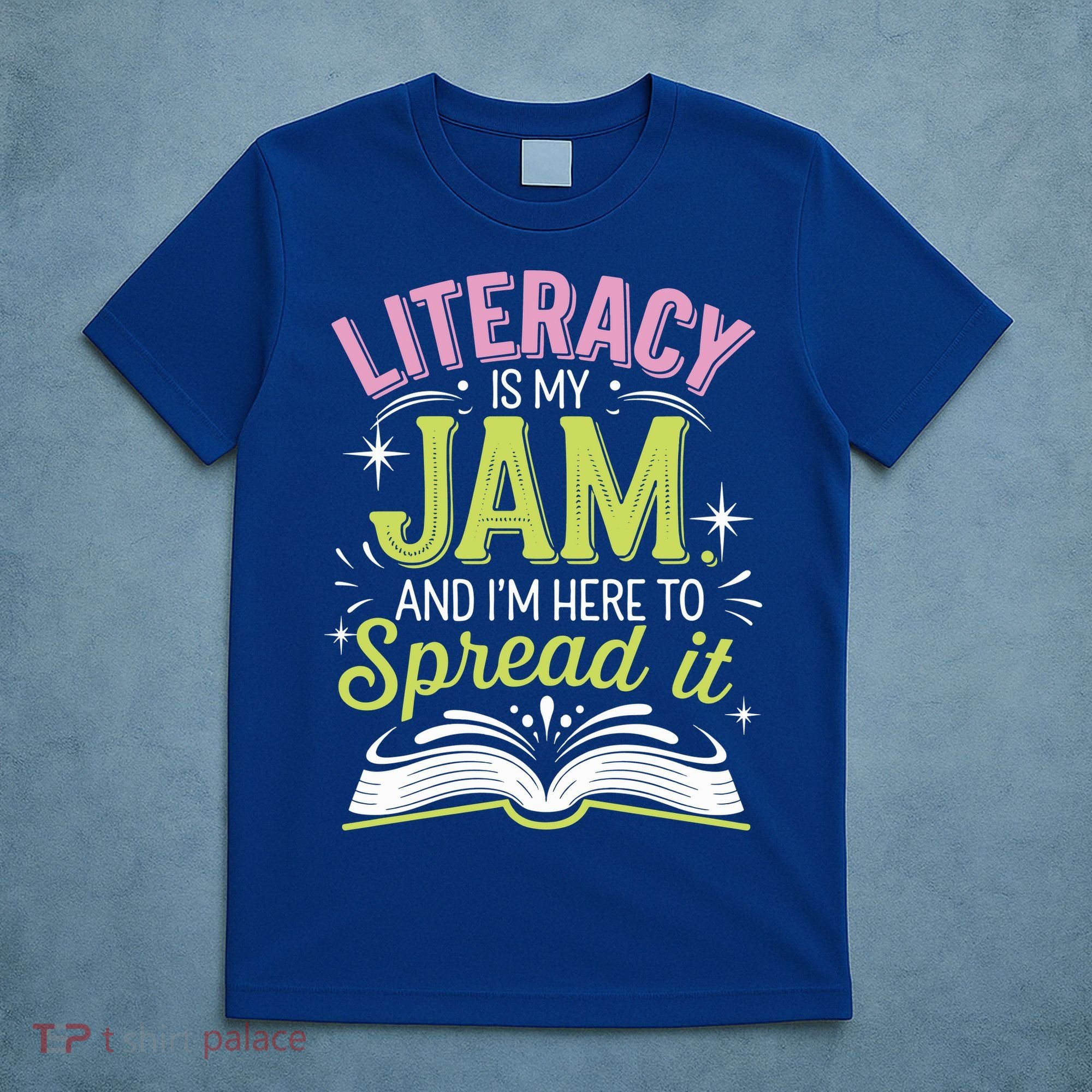 Literacy Is My Jam And Im Here To Spread It T-Shirt