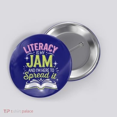 Literacy Is My Jam And Im Here To Spread It Button