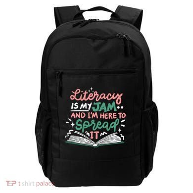 Literacy Is My Jam And Im Here To Spread It Backpack