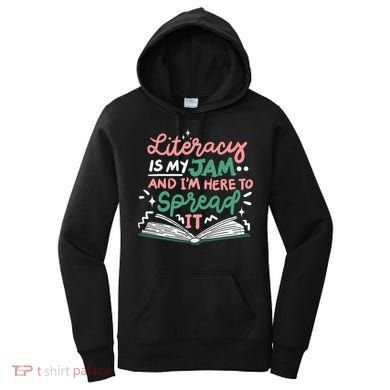 Literacy Is My Jam And Im Here To Spread It Women's Hoodie