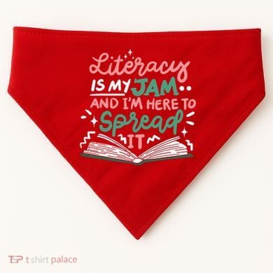 Literacy Is My Jam And Im Here To Spread It USA-Made Doggie Bandana