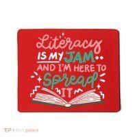 Literacy Is My Jam And Im Here To Spread It Mousepad thumb 0