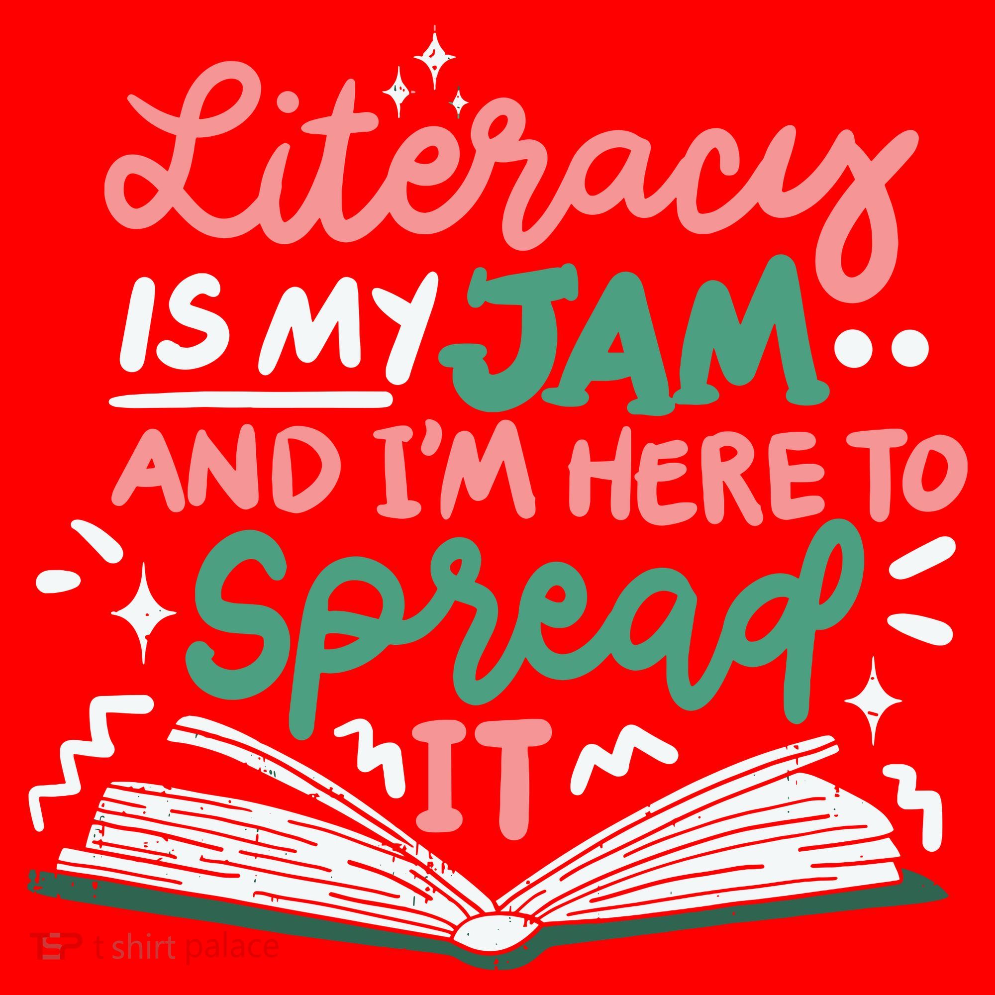 Literacy Is My Jam And Im Here To Spread It Women's T-Shirt