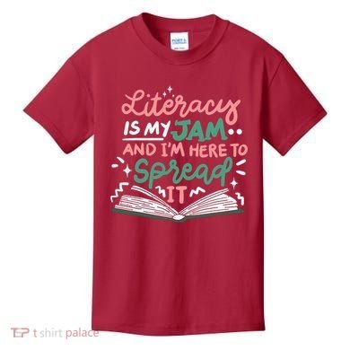 Literacy Is My Jam And Im Here To Spread It Kids T-Shirt