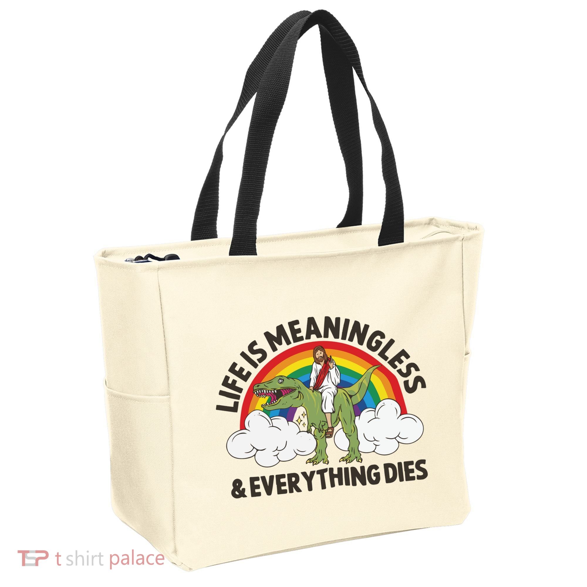 Life Is Meaningless And Everything Dies Jesus Riding Dinosaur Tote Bag