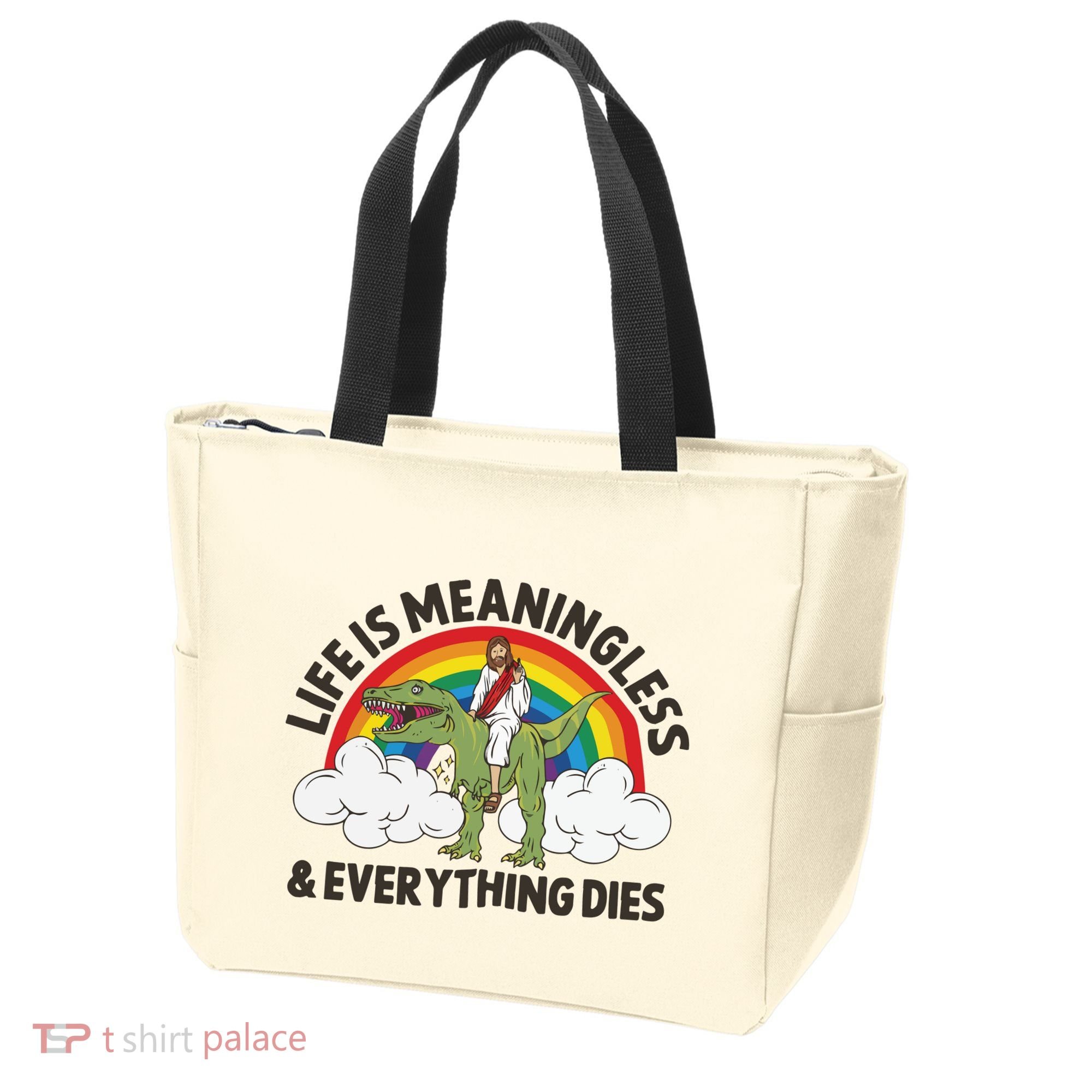 Life Is Meaningless And Everything Dies Jesus Riding Dinosaur Tote Bag