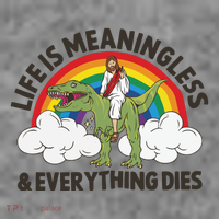 Life Is Meaningless And Everything Dies Jesus Riding Dinosaur Toddler Hoodie thumb 2