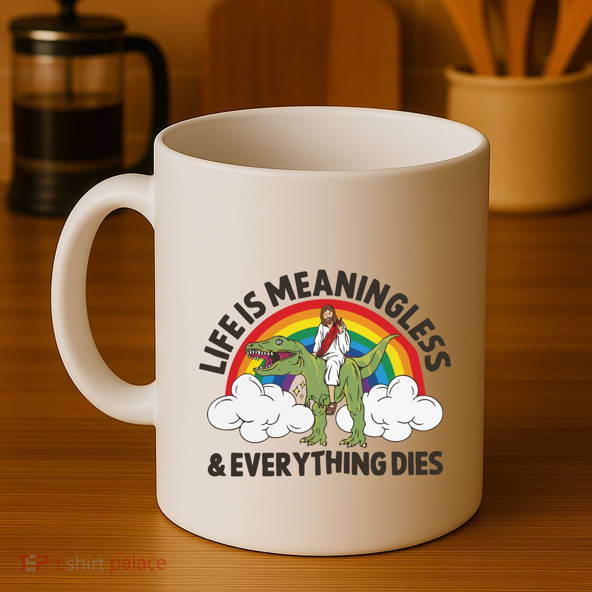 Life Is Meaningless And Everything Dies Jesus Riding Dinosaur Coffee Mug