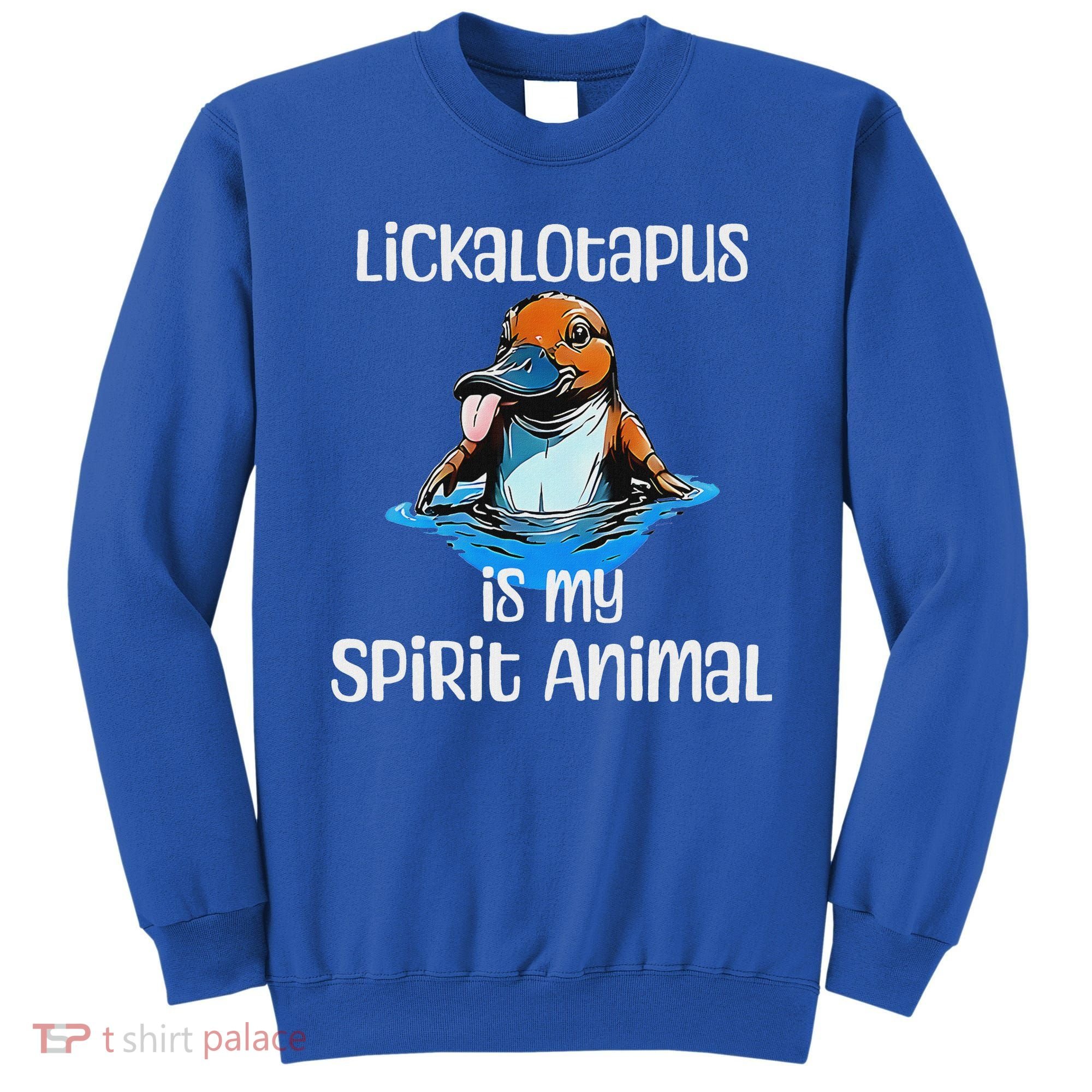 Lickalotopus Is My Spirit Animal Sweatshirt