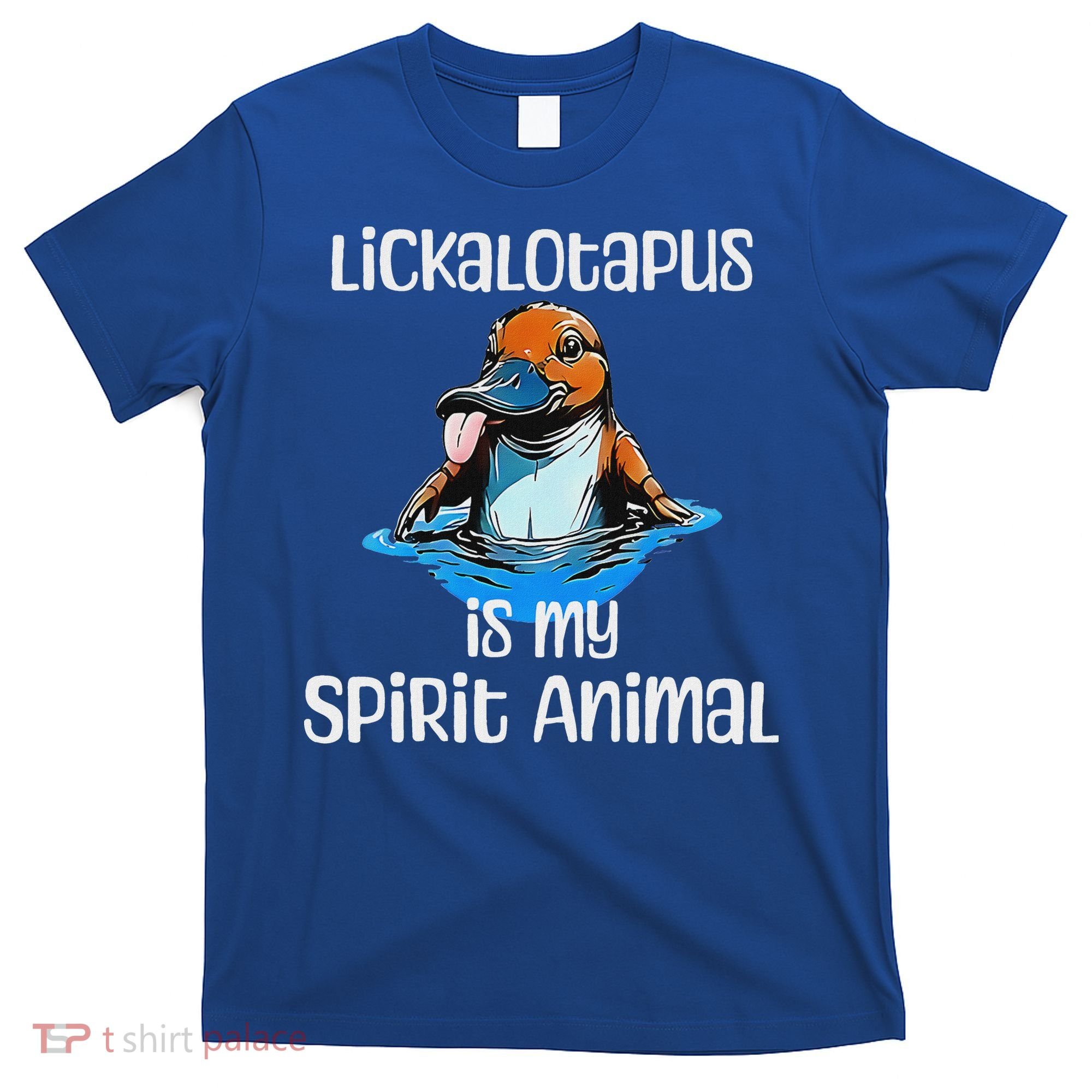 Lickalotopus Is My Spirit Animal T-Shirt