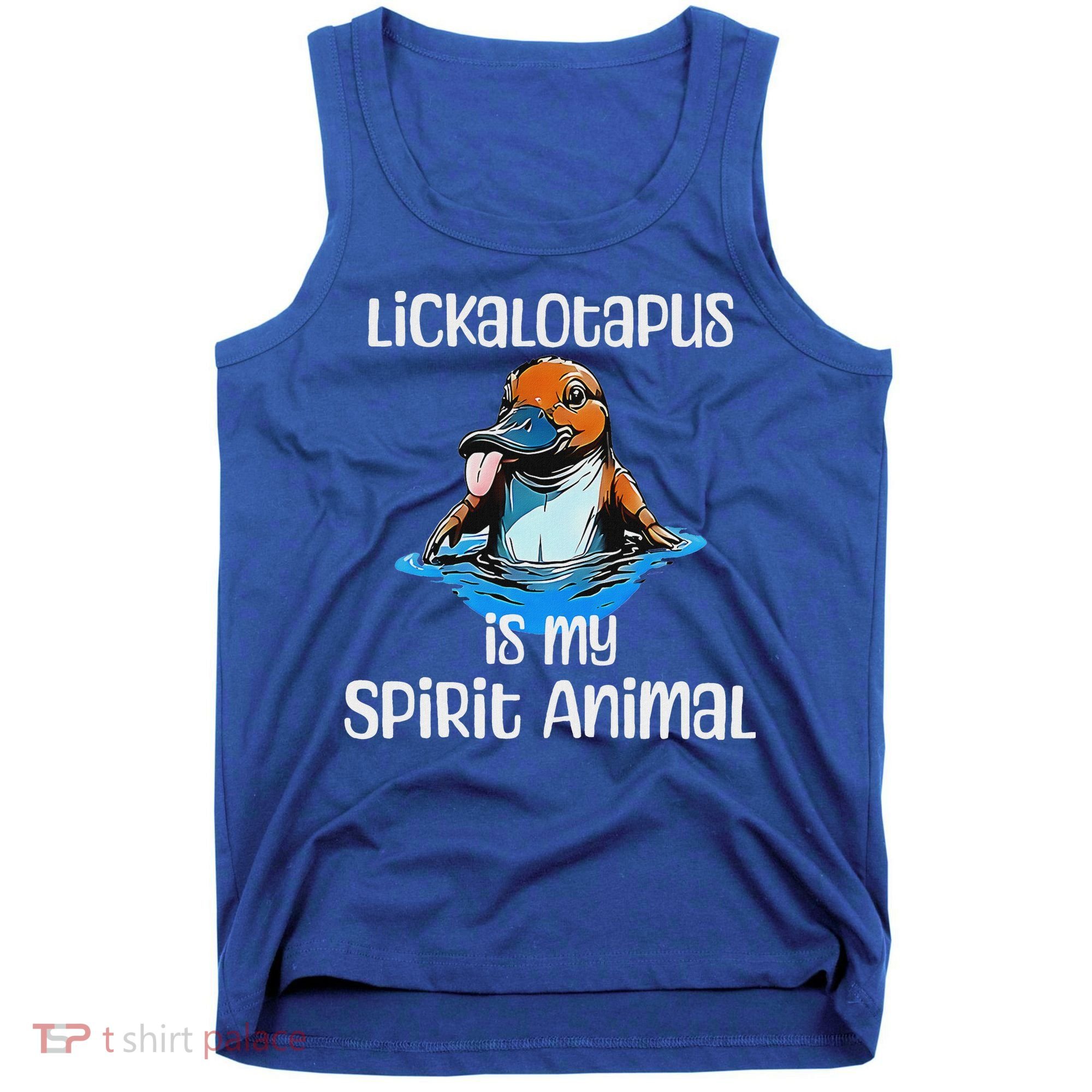 Lickalotopus Is My Spirit Animal Tank Top