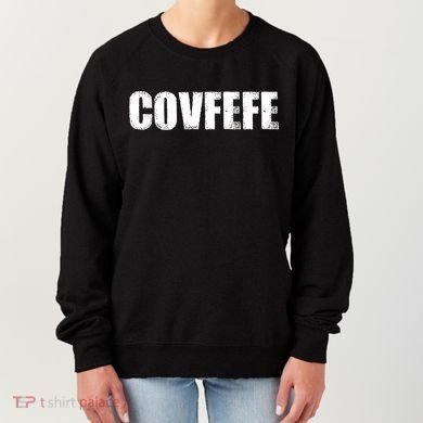 Limited Edition - Distressed Covfefe Women's Sweatshirt
