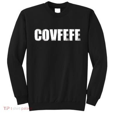 Limited Edition - Distressed Covfefe Sweatshirt