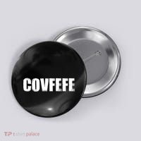 Limited Edition - Distressed Covfefe Button thumb 0