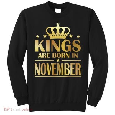 Limited Edition - Kings Are Born in November Sweatshirt