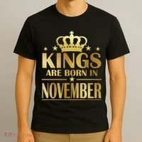 Limited Edition - Kings Are Born in November T-Shirt thumb 3
