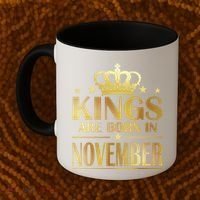 Limited Edition - Kings Are Born in November Coffee Mug thumb 2