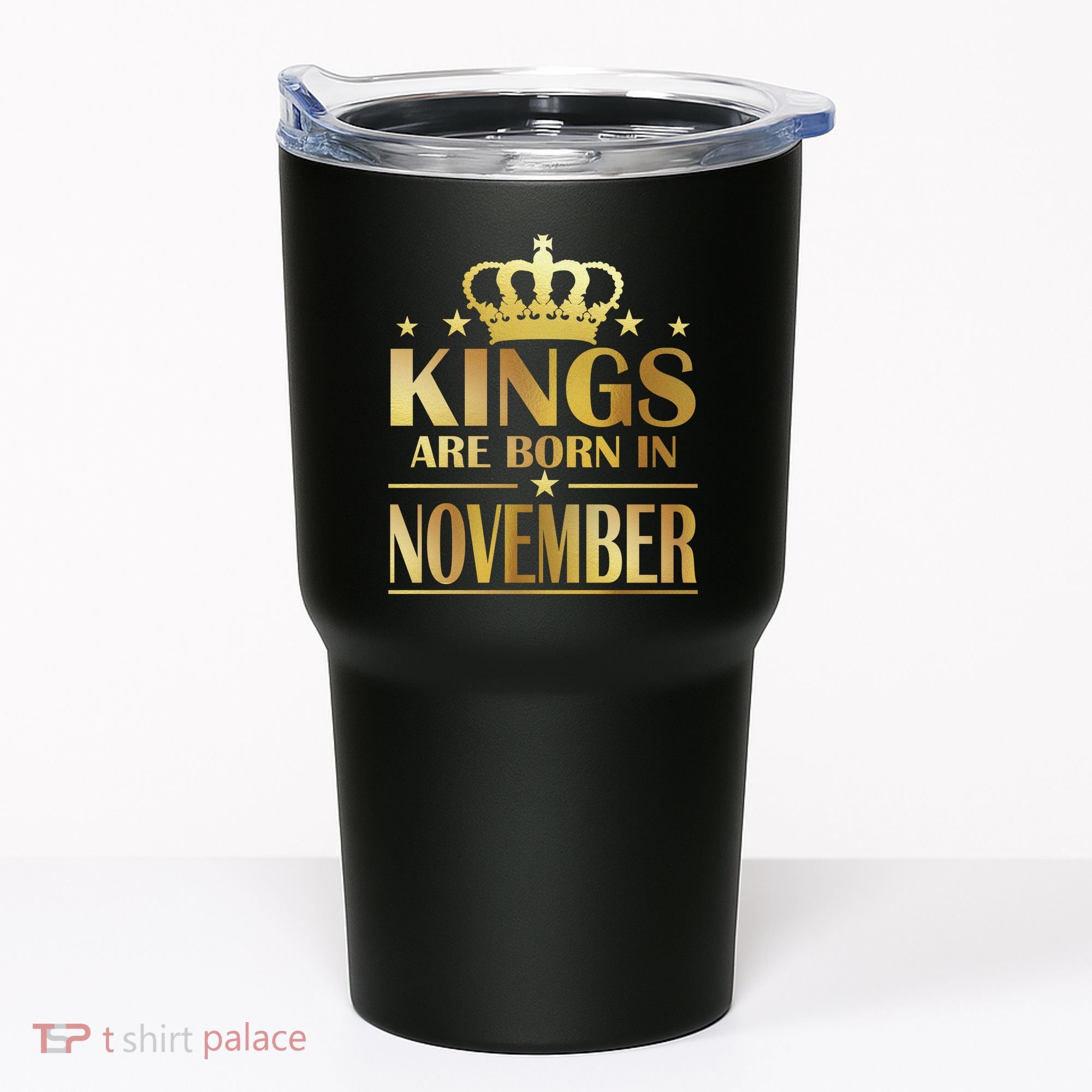Limited Edition - Kings Are Born in November Tumbler