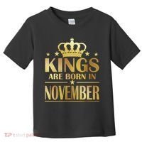 Limited Edition - Kings Are Born in November Toddler T-Shirt thumb 0