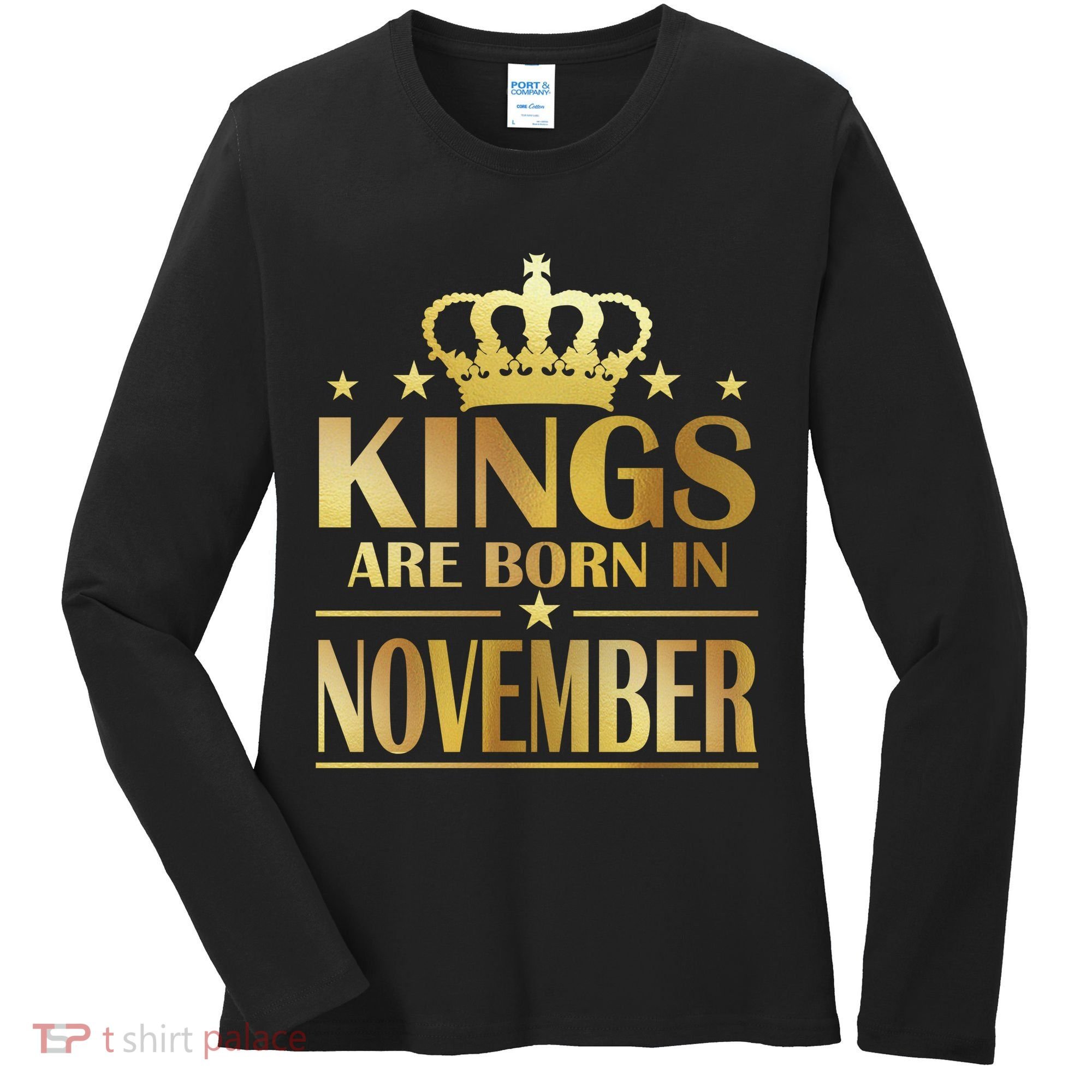 Limited Edition - Kings Are Born in November Women's Long Sleeve Shirt