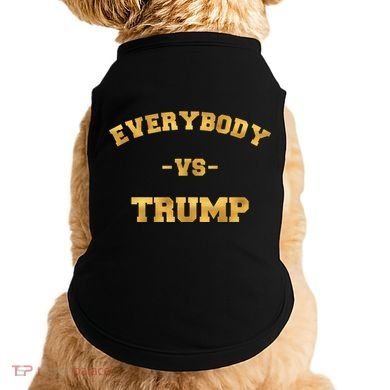 Limited Edition Everybody VS Trump Gold Print Doggie Tank