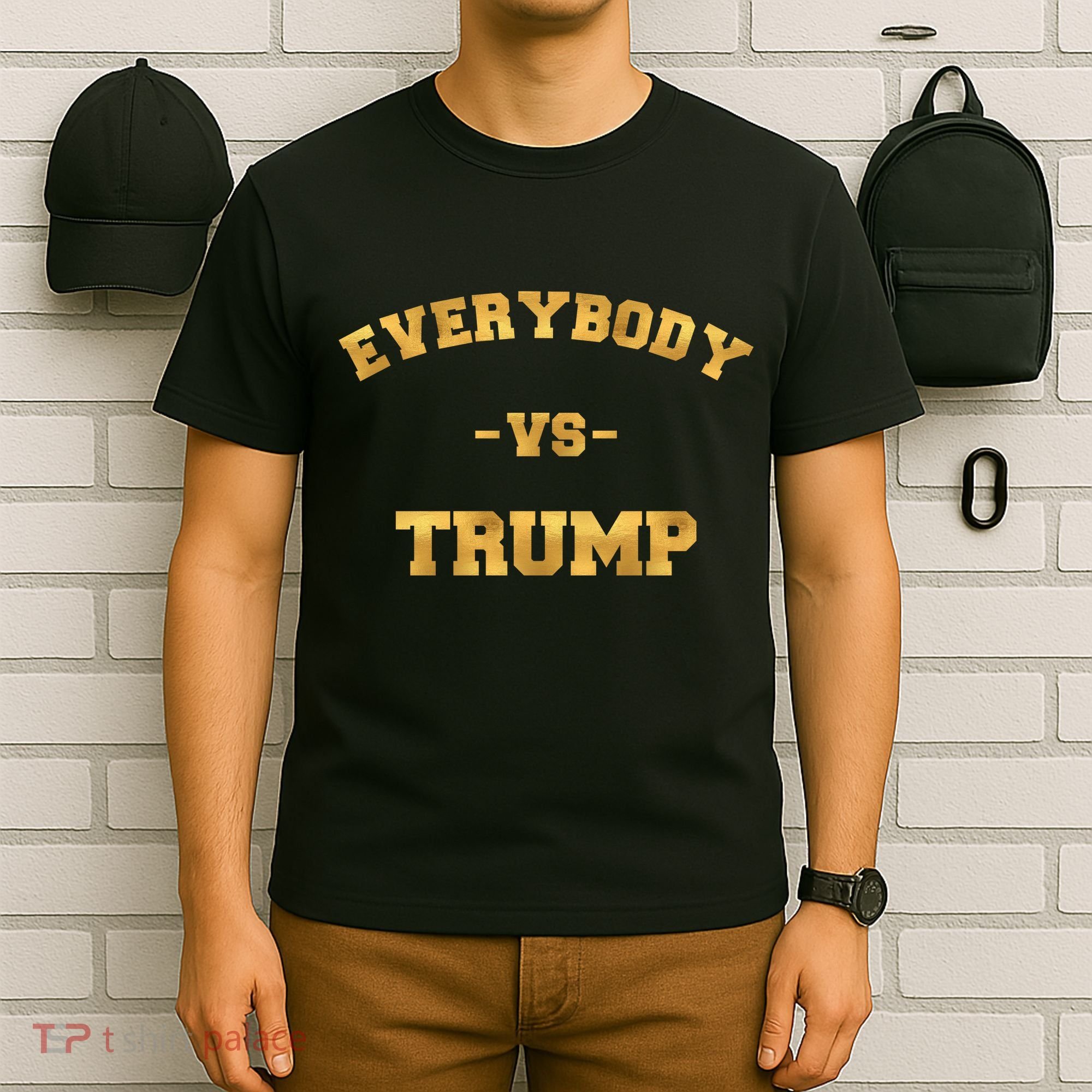 Limited Edition Everybody VS Trump Gold Print T-Shirt
