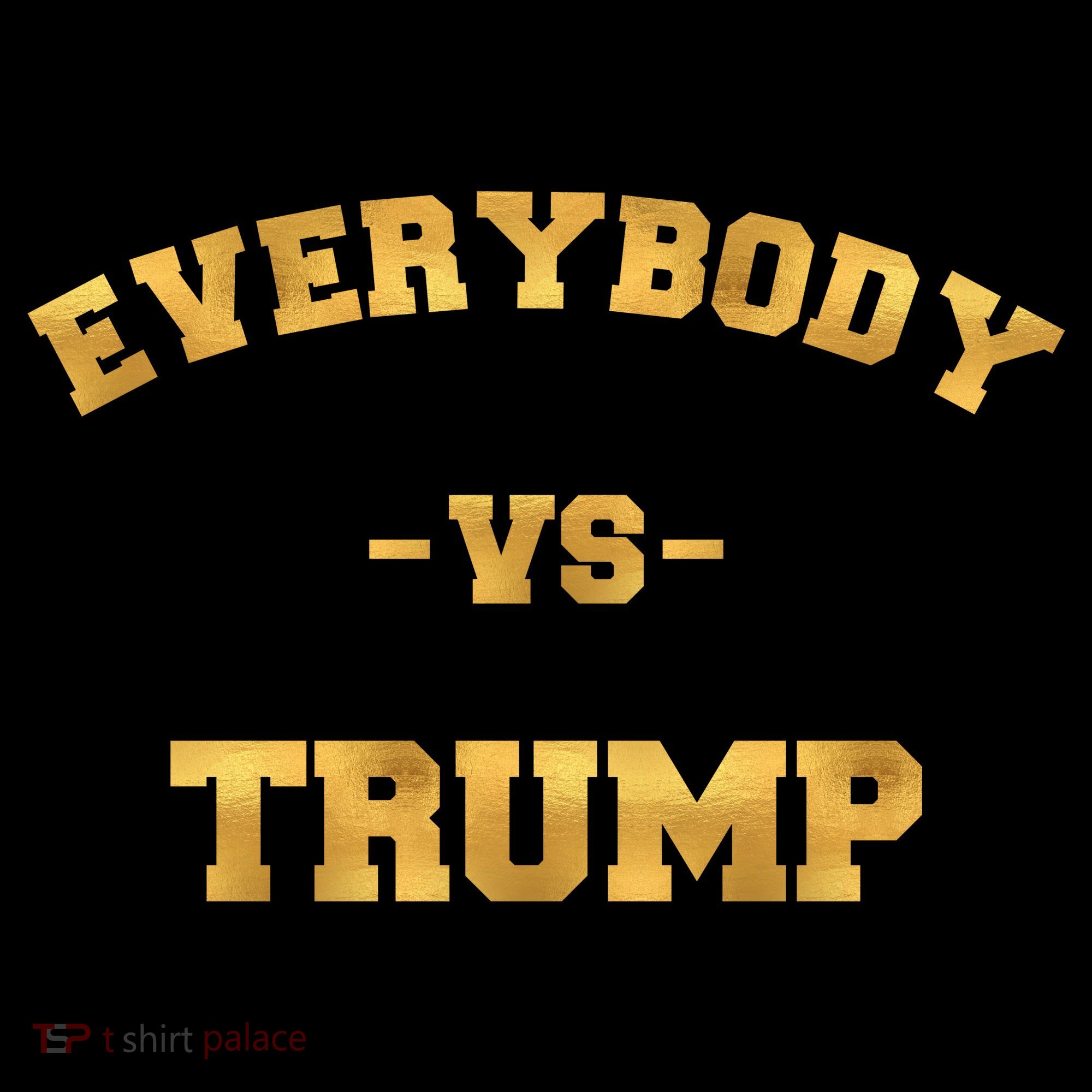 Limited Edition Everybody VS Trump Gold Print Coffee Mug