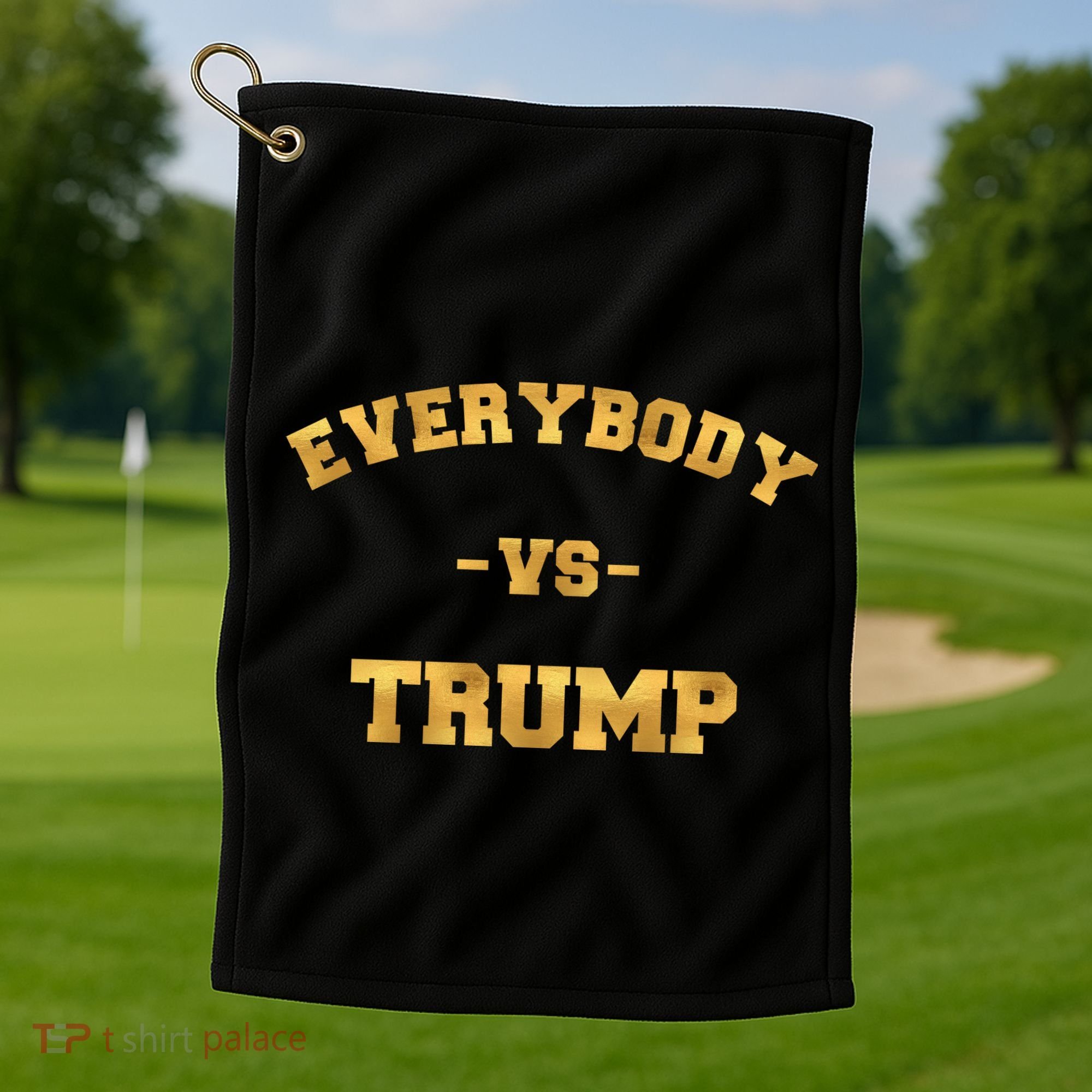 Limited Edition Everybody VS Trump Gold Print Golf Towel