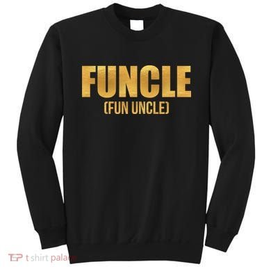 Limited Edition FUNCLE Fun Uncle Gold Print Sweatshirt