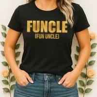 Limited Edition FUNCLE Fun Uncle Gold Print Women's T-Shirt thumb 2