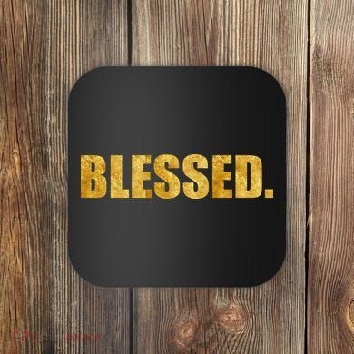 Limited Edition Gold Blessed Coaster
