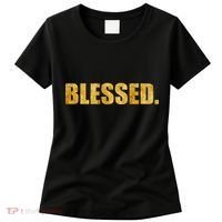 Limited Edition Gold Blessed Women's T-Shirt thumb 0