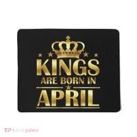 Limited Edition Kings Are Born in April Mousepad thumb 0